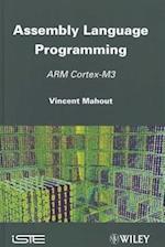 Assembly Language Programming: ARM Cortex–M3