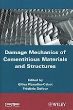 Damage Mechanics of Cementitious Materials and Structures