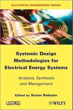 Systemic Design Methodologies for Electrical Energy Systems