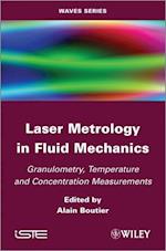 Laser Metrology in Fluid Mechanics – Granulometry, temperature and concentration measurements