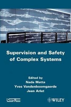 Supervision and Safety of Complex Systems