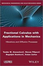 Fractional Calculus with Applications in Mechanics  – Vibrations and Diffusion Processes