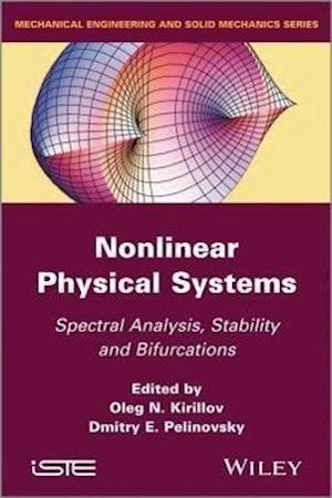 Nonlinear Physical Systems: Spectral Analysis, Sta bility and Bifurcations