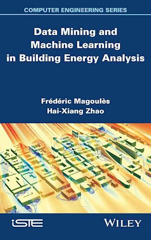 Data Mining and Machine Learning in Building Energy Analysis – Towards High Performance Computing