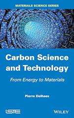 Carbon Science and Technology – From Energy to Materials