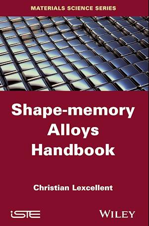 Shape-Memory Alloys Handbook