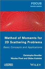 Method of Moments for 2D Scattering Problems – Basic Concepts and Applications