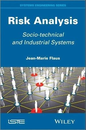 Risk Analysis – Socio–technical and Industrial Systems