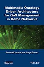 Multimedia Ontology Driven Architecture for QoS Ma nagement in Home Networks