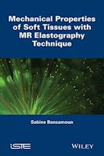 Mechanical Properties of Soft Tissues with MR Elas tography Technique