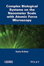 Complex Biological Systems on the Nanometer Scale with Atomic Force Microscopy