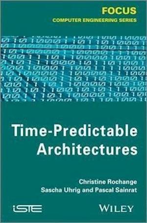 Time–Predictable Architectures