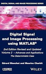 Digital Signal and Image Processing using Matlab, 2nd edition: V2 – Advances and Applications: The D Deterministic Case