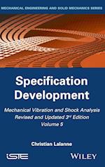 Mechanical Vibration and Shock Analysis, 3rd Editi on, Volume 5, Specification Development