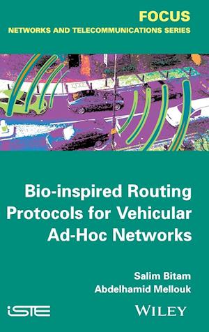 Bio–inspired Routing Protocols for Vehicular Ad–Hoc Networks