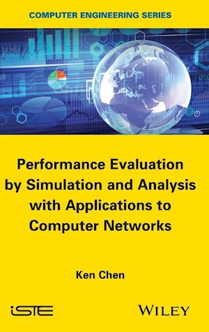 Performance Evaluation by Simulation and Analysis with Applications to Computer Networks