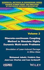 Discrete–continuum Coupling Method to Simulate Highly Dynamic Multi–scale Problems – Simulation of Laser–induced Damage in Silica Glass