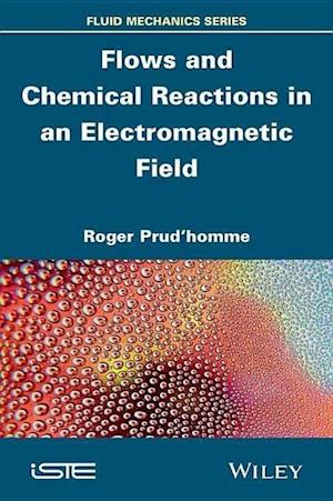 Flows and Chemical Reactions in an Electromagnetic  Field