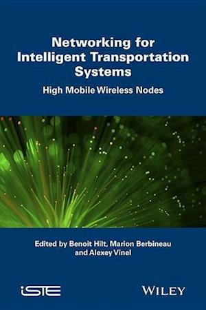 Networking Simulation for Intelligent Transportation Systems – High Mobile Wireless Nodes