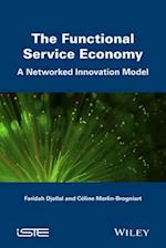 The Functional Service Economy: A Networked Innova tion Model