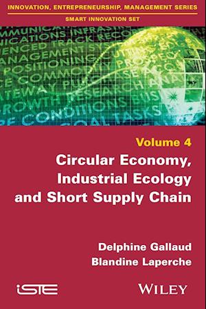 Circular Economy, Industrial Ecology and Short Supply Chain