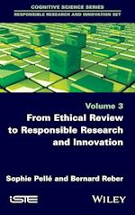 From Ethical Review to Responsible Research and Innovation