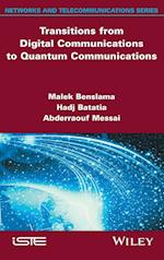 Transitions from Digital Communications to Quantum Communications – Concepts and Prospects