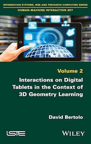 Interactions on Digital Tablets in the Context of 3D Geometry Learning – Contributions and Assessments