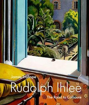 Rudolph Ihlee : The Road to Collioure