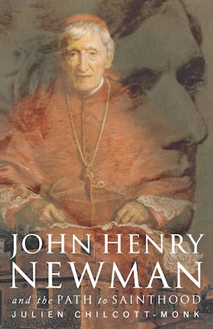 John Henry Newman and the Path to Sainthood