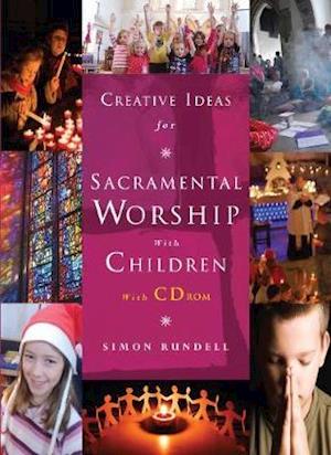 Creative Ideas for Sacramental Worship with Children