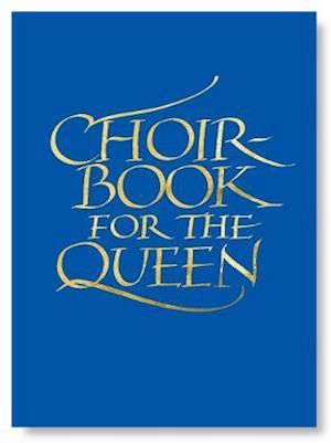 Choirbook for the Queen