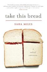 Take This Bread: A radical conversion 