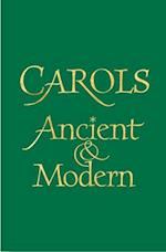 Carols Ancient and Modern Full Music Edition