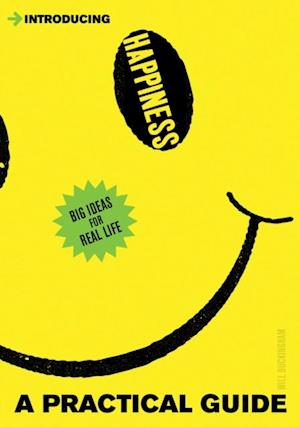A Practical Guide to Happiness : Think Deeply and Flourish