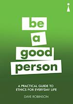 Practical Guide to Ethics for Everyday Life