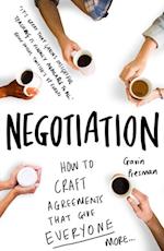 A Practical Guide to Negotiation : Create Winning Agreements