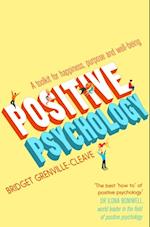 Positive Psychology : A Toolkit for Happiness, Purpose and Well-being
