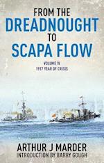 From the Dreadnought to Scapa Flow: Vol IV: 1917 Year of Crisis
