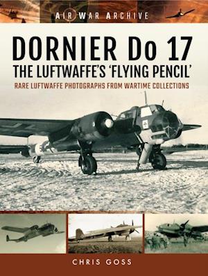 DORNIER Do 17-The Luftwaffe's 'Flying Pencil'