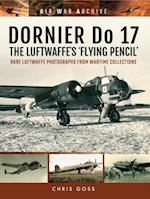 DORNIER Do 17-The Luftwaffe's 'Flying Pencil'