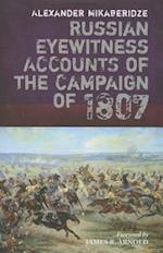 Russian Eyewitnesses of the Campaign of 1807