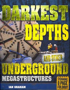 Darkest Depths and Other Underground Megastructures