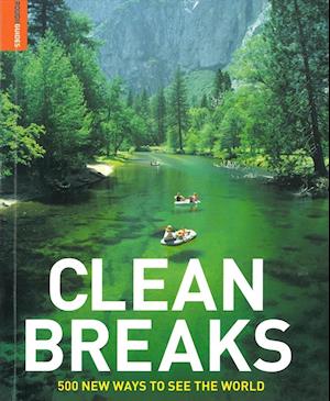 Clean Breaks: 500 New Ways to see the World*