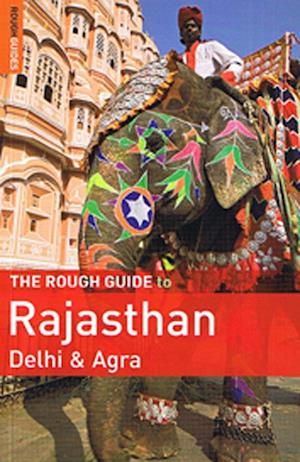 Rajasthan, Delhi & Agra*, Rough Guide (2nd rev. ed. Oct. 2010)