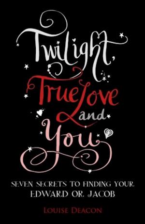 Twilight, True Love and You