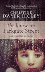 The House on Parkgate Street & Other Dublin Stories