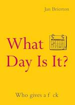 What Day Is It?