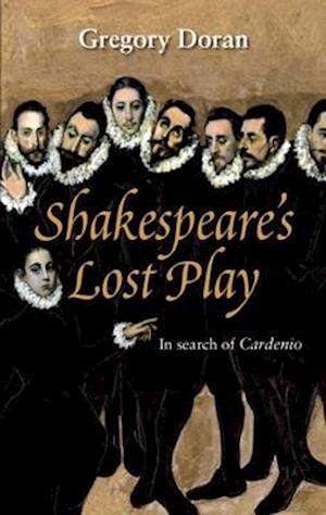 Shakespeare's Lost Play