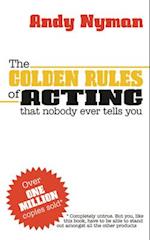 The Golden Rules of Acting